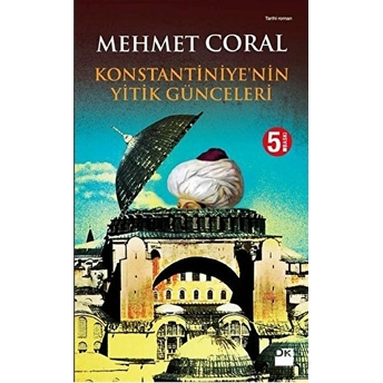 Konstantiniye'nin Yitik Günceleri Mehmet Coral