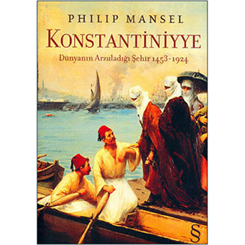 Konstantiniyye (Ciltli) Ciltli Philip Mansel