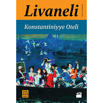 Konstantiniyye Oteli (Ciltli) Zülfü Livaneli