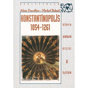 Konstantinopolis 1054-1261 Alain Ducellier