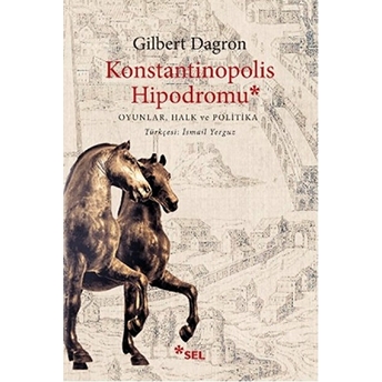 Konstantinopolis Hipodromu Gilbert Dagron