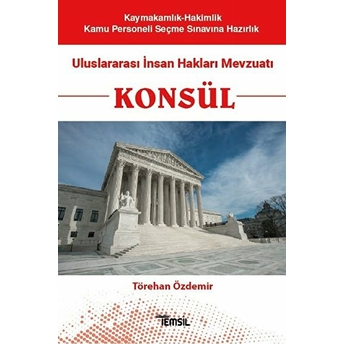 Konsül - Uluslararası Insan Hakları Mevzuatı Törehan Özdemir