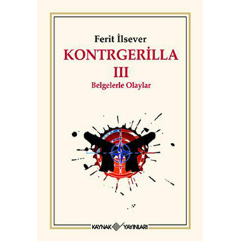 Kontrgerilla Iii - Belgelerle Olaylar - Ferit Ilsever