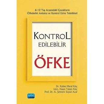 Kontrol Edilebilir Öfke - A. Şebnem Soysal Acar - A. Şebnem Soysal Acar