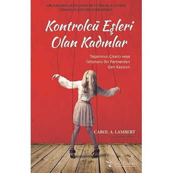 Kontrolcü Eşleri Olan Kadınlar Carol A. Lambert