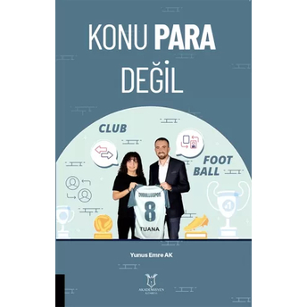 Konu Para Değil Yunus Emre Ak