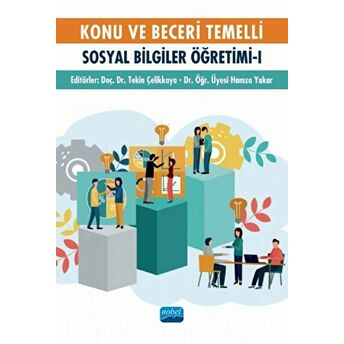 Konu Ve Beceri Temelli Sosyal Bilgiler Öğretimi - 1 Tekin Çelikkaya