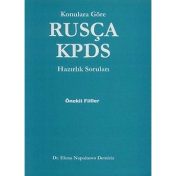 Konulara Göre Rusça Kpds Hazırlık Soruları Önekli Fiiller - Elena Napolnova Demiriz