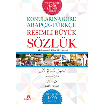 Konularına Göre Arapça-Türkçe Resimli Büyük Sözlük Muhammed Sabır El-Haznevi