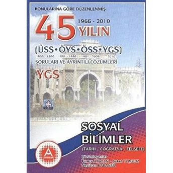 Konularına Göre Düzenlenmiş 45 Yılın Ygs Sosyal Bilimler Soruları Ve Ayrıntılı Çözümleri Tamer Atacan