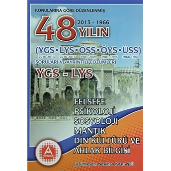 Konularına Göre Düzenlenmiş 48 Yılın Ygs-Lys Felsefe - Psikoloji - Sosyoloji - Mantık Soruları Ve Ayrıntılı Çözümleri 2013-1966 Murat Doğmuş