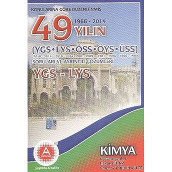 Konularına Göre Düzenlenmiş 50 Yılın Ygs Lys Kimya Soruları Ve Ayrıntılı Çözümleri Kolektif