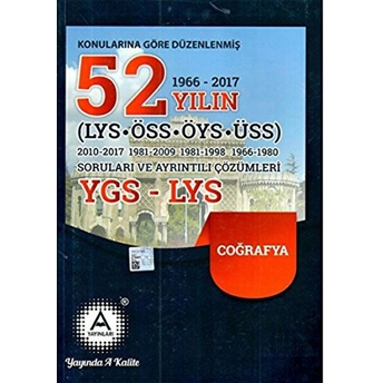 Konularına Göre Düzenlenmiş 52 Yılın Lys-Öss-Öys-Üss Coğrafya Soruları Ve Ayrıntılı Çözümleri Kolektif