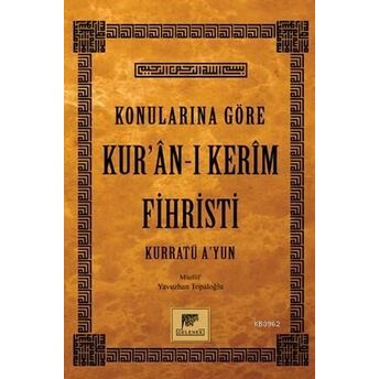 Konularına Göre Kur'an-I Kerim Fihristi Yavuzhan Topaloğlu