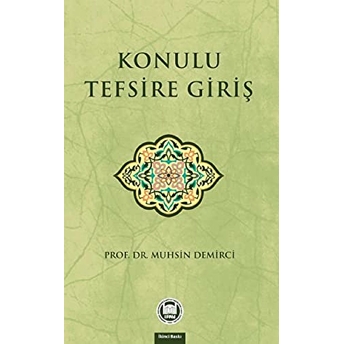 Konulu Tefsire Giriş Muhsin Demirci