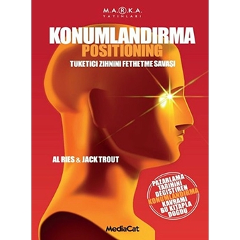 Konumlandırma Tüketici Zihnini Fethetme Savaşı Jack Trout