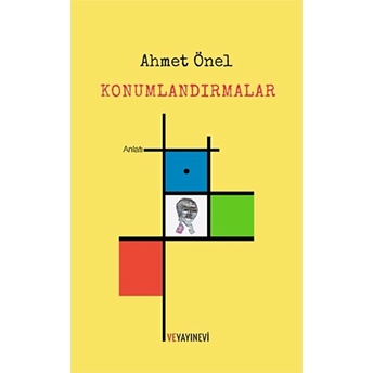 Konumlandırmalar Ahmet Önel