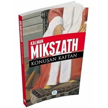 Konuşan Kaftan Kalman Mikszath