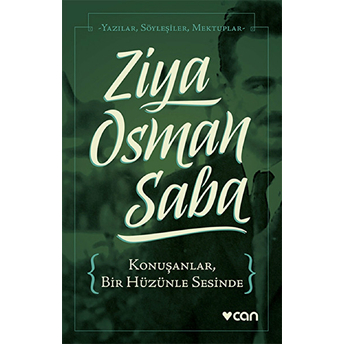 Konuşanlar Bir Hüzünle Sesinde Ziya Osman Saba