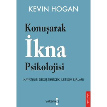 Konuşarak Ikna Psikolojisi Kevin Hogan