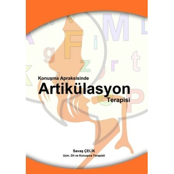 Konuşma Apraksisinde Artikülayson Terapi Savaş Çelik