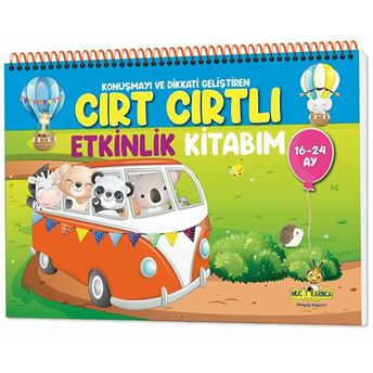 Konuşma Ve Dikkati Geliştiren Cırt Cırtlı Etkinlik Kitabım (16-24 Ay) Kolektif