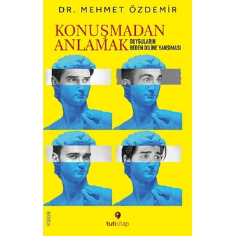 Konuşmadan Anlamak - Mehmet Özdemir