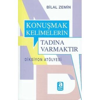 Konuşmak Kelimelerin Tadına Varmaktır Bilal Zemin