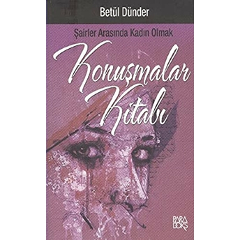 Konuşmalar Kitabı Betül Dünder