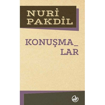 Konuşmalar Nuri Pakdil