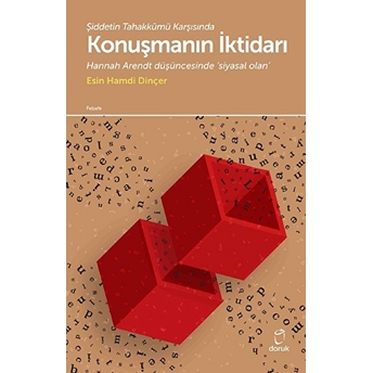 Konuşmanın Iktidarı Esin Hamdi Dinçer