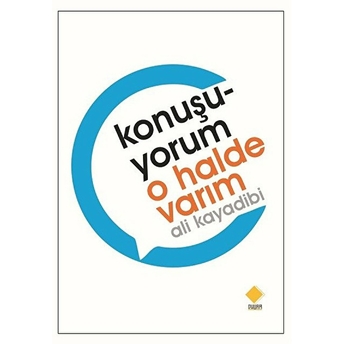 Konuşuyorum O Halde Varım