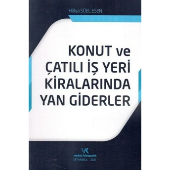 Konut Ve Çatılı Iş Yeri Kiralarında Yan Giderler Hülya Süel Esen