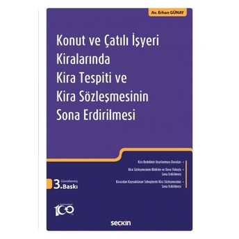 Konut Ve Çatılı Işyeri Kiralarında Kira Tespiti Ve Kira Sözleşmesinin Sona Erdirilmesi Erhan Günay