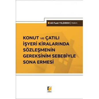 Konut Ve Çatılı Işyeri Kiralarında Sözleşmenin Gereksinim Sebebiyle Sona Ermesi Ali Fuat Yıldırım