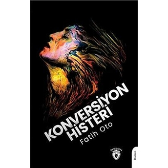 Konversiyon Histeri - Fatih Oto