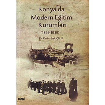 Konya'da Modern Eğitim Kurumları Kerim Sarıçelik