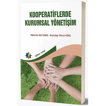 Kooperatiflerde Kurumsal Yönetişim - Mehmet Akif Kara