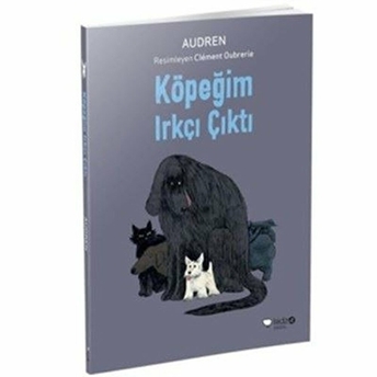 Köpeğim Irkçı Çıktı Audren