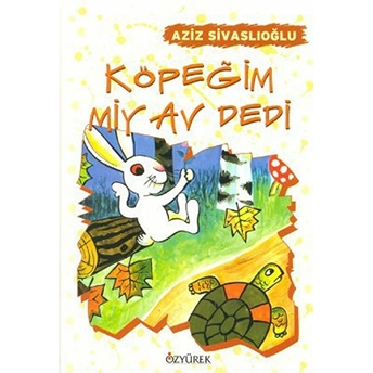 Köpeğim Miyav Dedi Aziz Sivaslıoğlu