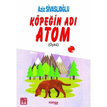 Köpeğin Adı Atom - Aziz Sivaslıoğlu