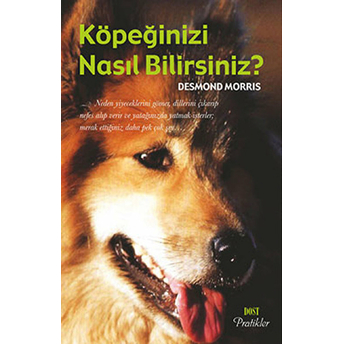 Köpeğinizi Nasıl Bilirsiniz ? - Desmond Morris