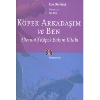 Köpek Arkadaşım Ve Ben Ece Demirağ