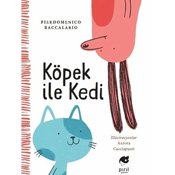 Köpek Ile Kedi - Pierdomenico Baccalario