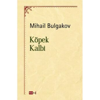 Köpek Kalbi Mihail Afansyeviç Bulgakov