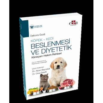 Köpek - Kedi Beslenmesi Ve Diyetetik Klinisyen Hekim Rehberi Debora Guidi