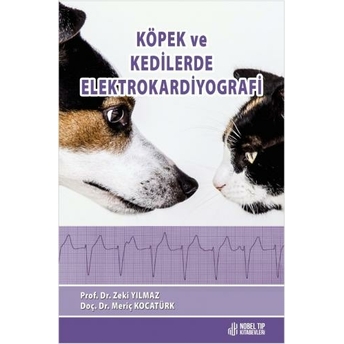 Köpek Ve Kedilerde Elektrokardiyografi Zeki Yılmaz