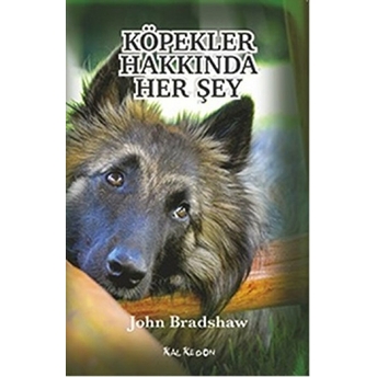 Köpekler Hakkında Herşey John Bradshaw