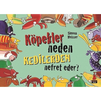 Köpekler Neden Kedilerden Nefret Eder? Simona Meisser