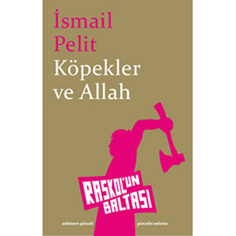 Köpekler Ve Allah Ismail Pelit